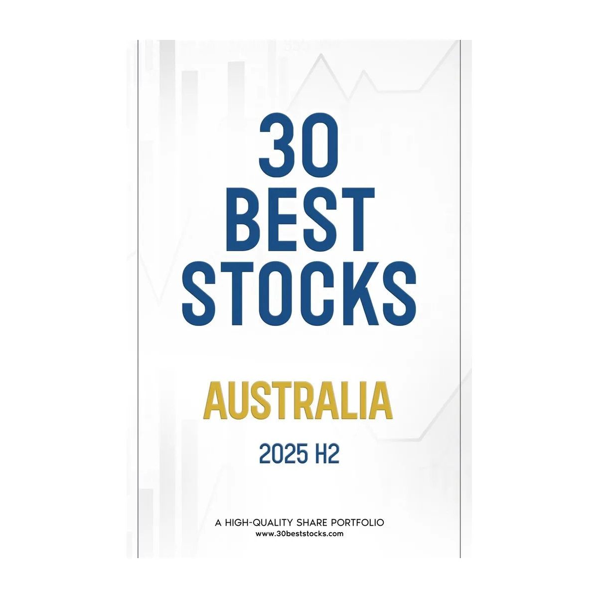 30 Best Stocks Australia 2025 H2 : A High-Quality Share Portfolio